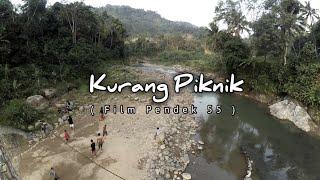 KURANG PIKNIK - Film Pendek ep.55