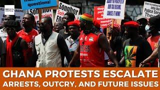 Ghana Protests Escalate Arrests Outcry and Future Implications