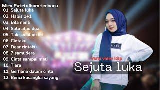 Mira Putri  terbaru 2024 - Sejuta luka  Tiara   Koplo Terbaru 2024