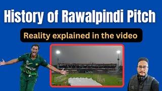 History of Rawalpindi Pitch. Truth explained in the video