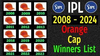 IPL Orange Cap Winners 2008-2024