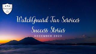 December 23 Accomplishments Celebrating Success Stories with WatchGuard Tax Services