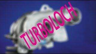 Turboloch - Relikt vergangener Tage oder doch noch aktuell?