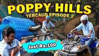 Poppy Hills in Yercaud   Adventure Park  Yercaud Series Episode 2  Semma Fun #vasanthdiaries