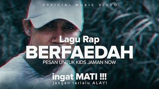 Lagu Rap BERFAEDAH Pesan u KIDS JAMAN NOW Music Video ingat MATi   jangan terLaLu ALAY