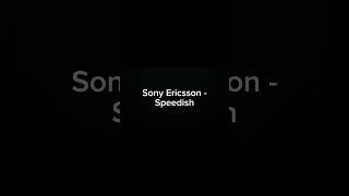 Sony Ericsson - Speedish #short #shorts #sony #ericsson #sonyericsson #speedish