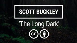 The Long Dark Ambient Neoclassical Piano CC-BY - Scott Buckley