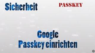 Passkey  Mit Google verwenden - einrichten
