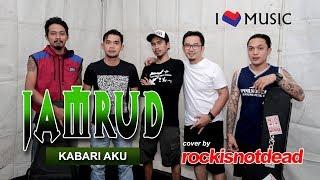 Kabari Aku - JAMRUD cover by ROCKISNOTDEAD lirik video