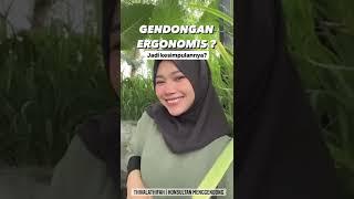 APA SIH GENDONGAN ERGONOMIS ITU ???