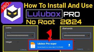 How to install and use LULUBOX Pro No Root 2024