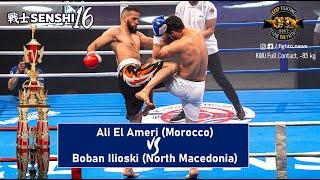 SENSHI 16 -85kg Ali El Ameri Morocco vs Boban Ilioski North Macedonia  KWU Full Contact rules