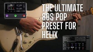 Ultimate 80s Pop Preset for HX Stomp - For Prince and 1975 Style Vibes