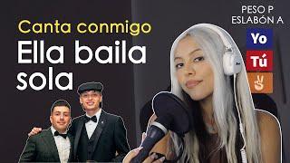 Ella baila sola Canta con Kay - VERSIÓN COMPLETA - Peso Pluma Eslabón Armado