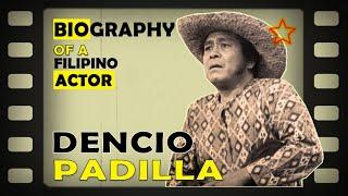 DENCIO PADILLA Biography Alamin ang HIRAP na PINAGDAANAN ni Tata DENS NOON