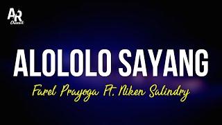 Alololo Sayang - Farel Prayoga Ft. Niken Salindry LIRIK