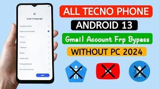 All Tecno Phone Gmail Frp Bypass Android 13 Without PC.