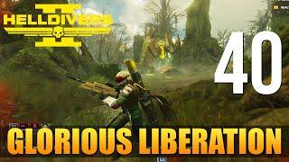 40 Glorious Liberation Let’s Play HELLDIVERS 2 w GaLm