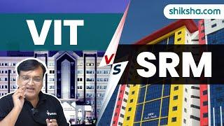 VIT vs SRM - Which is better?  Courses  Fees  Cutoffs