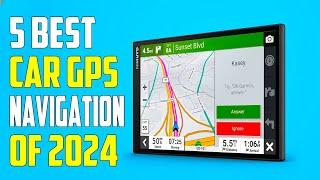 Best Car GPS Navigation 2024 - The Only 5 You Should Consider Today