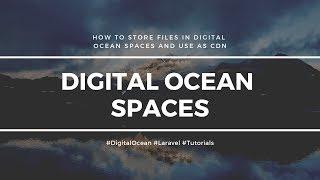 Digital Ocean Spaces with Laravel