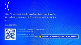 How to Fix Blue Screen of Death BSOD error -  SYSTEM THREAD EXCEPTION NOT HANDLED on windows 10