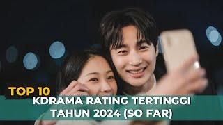 10 Drama Korea dengan Rating Tertinggi Tahun 2024 So Far  Rekomendasi