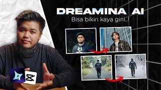 CAPCUT PUNYA AI SEKEREN INI..  DREAMINA AI