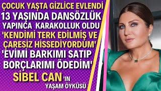 SİBEL CAN KİMDİR? Dansözken Nasıl Büyük Bir Yıldız Oldu?