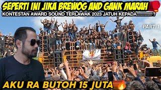 SEPERTI INI JIKA BREWOG AND GANK MARAH  Kontestan Award Sound Terlawak 2023 Jatuh Kepada....?