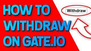 How To Withdraw From Gate.io - Easy To Understand