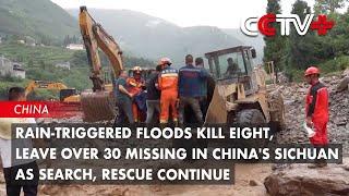 Rain-Triggered Floods Kill 8 Leave over 30 Missing in Chinas Sichuan as Search Rescue Continue