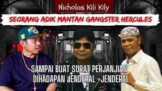 PELAJARAN HIDUP DARI MANTAN GANGSTER HERCULES TANAH ABANG - NICHOLAS KILIKILY