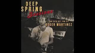 Deep Spring Sessions #42 - Roger Martinez