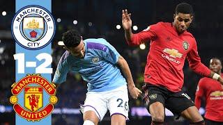 HIGHLIGHTS  MAN CITY 1-2 MAN UTD  RASHFORD MARTIAL OTAMENDI