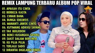 REMIX LAMPUNG TERBARU 2024 ALBUM POP VIRAL  APAKAH ITU CINTA - BERBEZA KASTA - CIINAN BANA