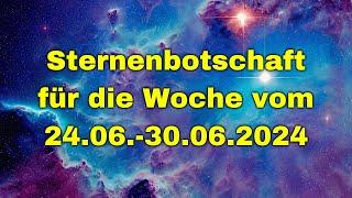 Das lässt sich nicht mehr aufhalten * Die Sterne vom 24.6.-30.6.2024 * Robby Altwein