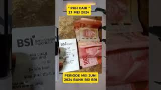 ALHAMDULILAH  AKHIRNYA PKH MEI JUNI 2024 CAIR DI BANK BSI DAN BRI 