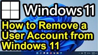 ️ Windows 11 - Remove Other Users - How to Remove a User Account from Windows 11