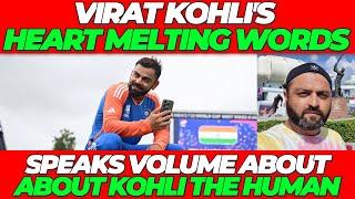 Virat Kohli HEART MELTING Words SPEAKS VOLUME about KOHLI THE HUMAN after T20 World Cup Victory