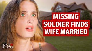 MISSING SOLDIER FINDS WIFE MARRIED  @LoveBusterShow