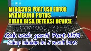 Cara memperbaiki port usb yang rusak cara mengatasi usb putus nyambung