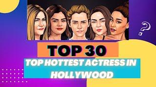 Hottest Actresses in Hollywood Top 30 #actress #hollywood #comparison