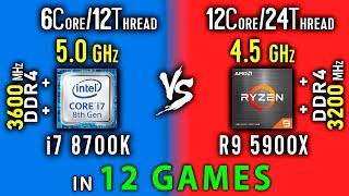 i7 8700K OC vs Ryzen 9 5900x Test in 12 Games  R9 5900x vs i7 8700k