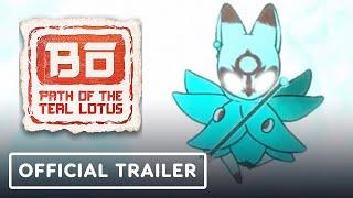 Bo Path of the Teal Lotus - Official Launch Trailer