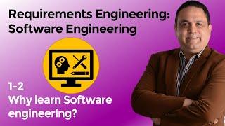 1-2 Why learn Software engineering