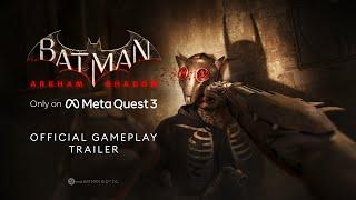 Batman Arkham Shadow  Official Gameplay Trailer