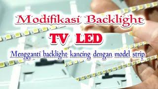 Cara modifikasi backlight tv led  Mengganti backlight tv dengan model backlight berbeda