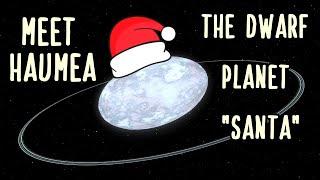 The Ultimate Guide to Haumea The Dwarf Planet Once Called Santa