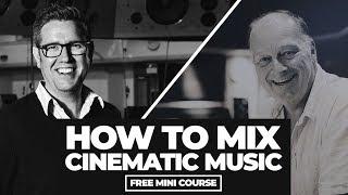 How to Mix Cinematic Music